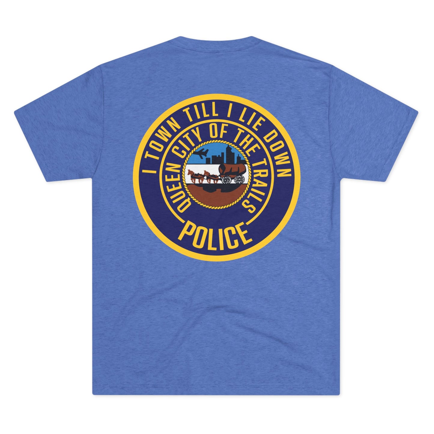 I Town Till I Lie Down Badge Tri-Blend T-Shirt