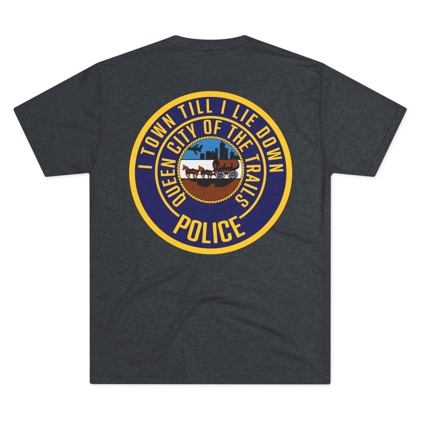 I Town Till I Lie Down Badge Tri-Blend T-Shirt